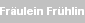 Fr�ulein Fr�hling